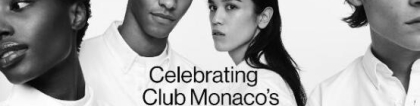 Club Monaco庆祝品牌成立35周年 继续演绎都会风尚